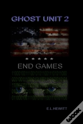 Ghost Unit 2 - End Games