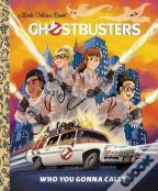 Ghostbusters: Who You Gonna Call (Ghostbusters 2016)