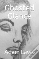 Ghosted Glance