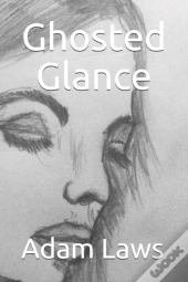 Ghosted Glance
