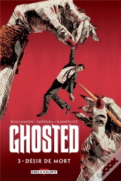 Ghosted T3 - Desir De Mort