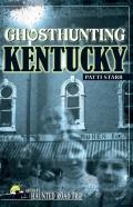 Ghosthunting Kentucky