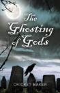 Ghosting Of Gods, The - Preview