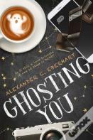 Ghosting You