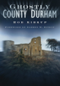 Ghostly County Durham - Preview