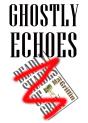 Ghostly Echoes - Preview