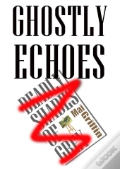 Ghostly Echoes