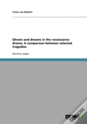 Ghosts And Dreams In The Renaissance Drama
