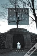 Ghosts And Other Vital Organs