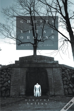Capa do artigo Ghosts And Other Vital Organs