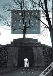 Capa do artigo Ghosts And Other Vital Organs