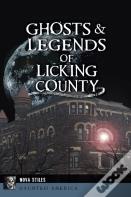 Ghosts & Legends Of Licking County