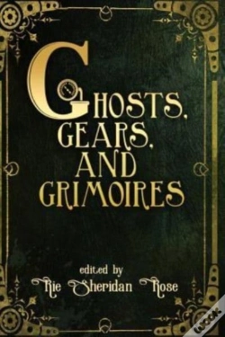 Capa do artigo Ghosts, Gears, And Grimoires: A Steampun