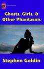 Ghosts, Girls, & Other Phantasms - Preview