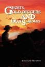 Ghosts, Gold Diggers And Gun Slingers - Preview