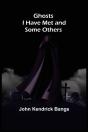 Ghosts I Have Met And Some Others - Preview