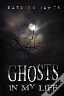 Ghosts In My Life