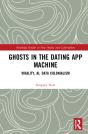 Ghosts In The Dating App Machine - Preview