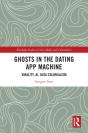 Ghosts In The Dating App Machine - Preview