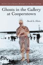 Ghosts In The Gallery At Cooperstown - Preview