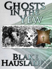 Ghosts In The Yew