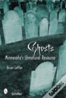 Ghosts: Minnesotaâ€™S Other Natural Resource