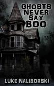 Ghosts Never Say Boo