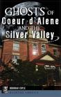 Ghosts Of Coeur D'Alene And The Silver Valley - Preview