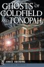Ghosts Of Goldfield And Tonopah - Preview