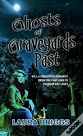 Ghosts Of Graveyards Past