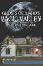 Ghosts Of Idaho'S Magic Valley - Preview