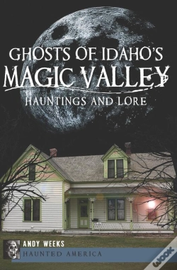 Capa do artigo Ghosts Of Idaho'S Magic Valley