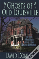 Ghosts Of Old Louisville