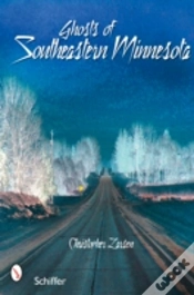 Capa do artigo Ghosts Of Southeastern Minnesota