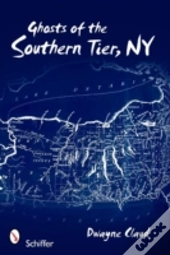 Ghosts Of Southern Tier, Ny
