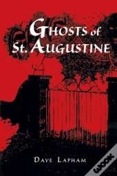 Ghosts Of St. Augustine