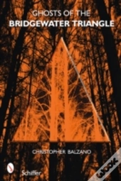 Ghosts Of The Bridgewater Triangle
