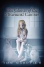 Ghosts Of The Mistreated Canines - Preview