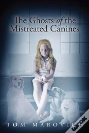 Capa do artigo Ghosts Of The Mistreated Canines