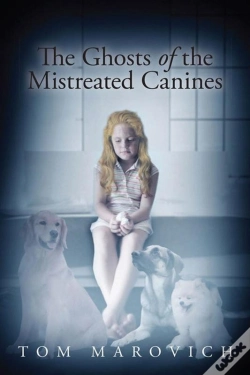 Capa do artigo Ghosts Of The Mistreated Canines