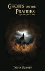 Ghosts On The Prairies - Preview