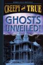 Ghosts Unveiled! (Creepy And True #2) - Preview