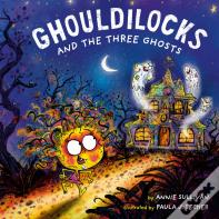 Ghouldilocks And The Three Ghosts