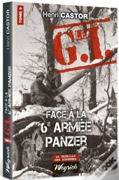 G.I. Face A La 6e Armee Panzer (Le) Tome 5