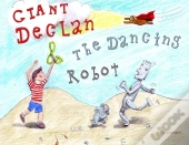 Giant Declan & The Dancing Robot