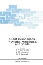Giant Resonances In Atoms, Molecules, And Solids - Preview