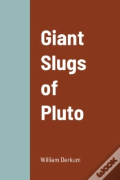 Capa do artigo Giant Slugs Of Pluto