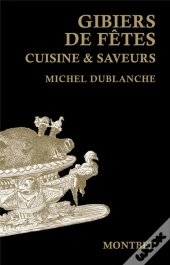 Gibiers De Fêtes ; Cuisine Et Saveurs