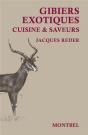 Gibiers Exotiques ; Cuisine Et Saveurs - Preview