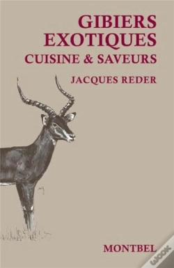 Capa do artigo Gibiers Exotiques ; Cuisine Et Saveurs